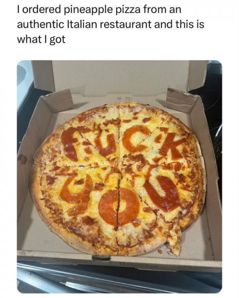 Мем: Не заказывайте в итальянском ресторане пиццу с ананасами, henh